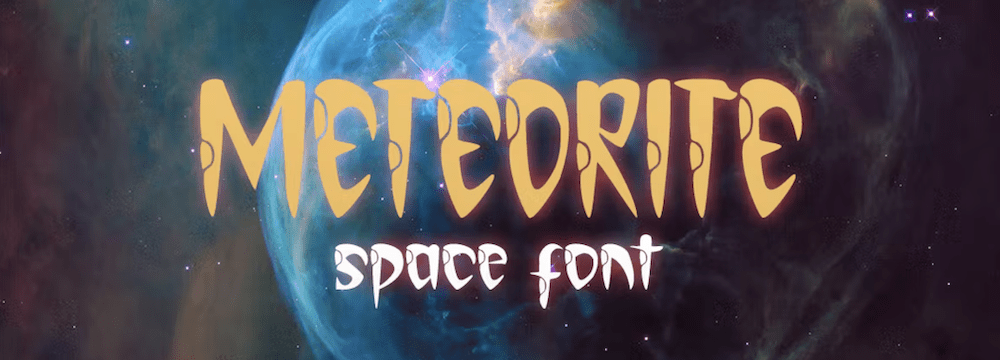 The Meteorite font.